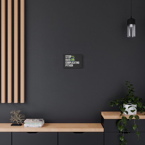 Python Programming Wall Art - 'Stop Over Complicating Python' Canvas Print