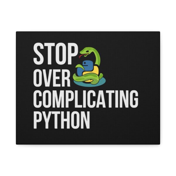 Python Programming Wall Art - 'Stop Over Complicating Python' Canvas Print
