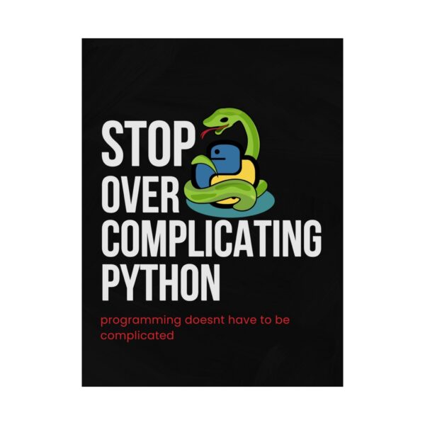 Stop Over Complicating Python Poster