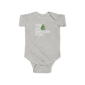 Infant Bodysuit - Python-Themed 'Stop Over Complicating Python'
