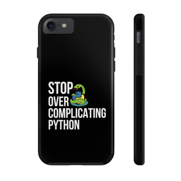 Python Programmer Tough Phone Case - Stop Over Complicating Python