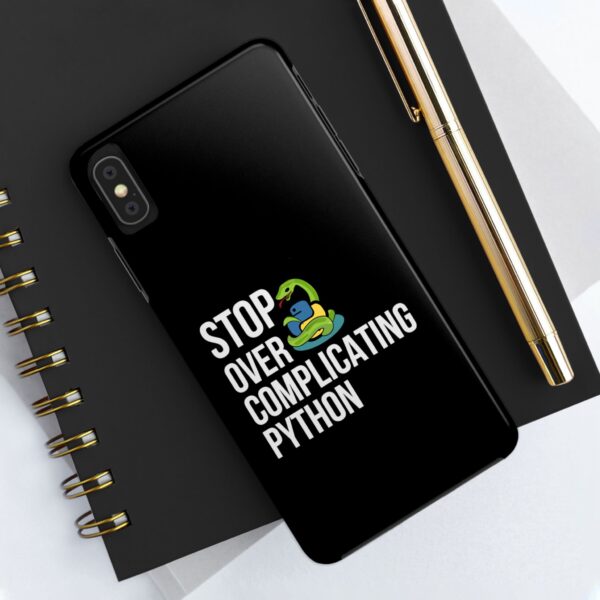 Python Programmer Tough Phone Case - Stop Over Complicating Python