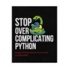 Stop Over Complicating Python Poster