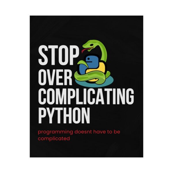 Stop Over Complicating Python Poster