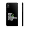 Python Programmer Tough Phone Case - Stop Over Complicating Python