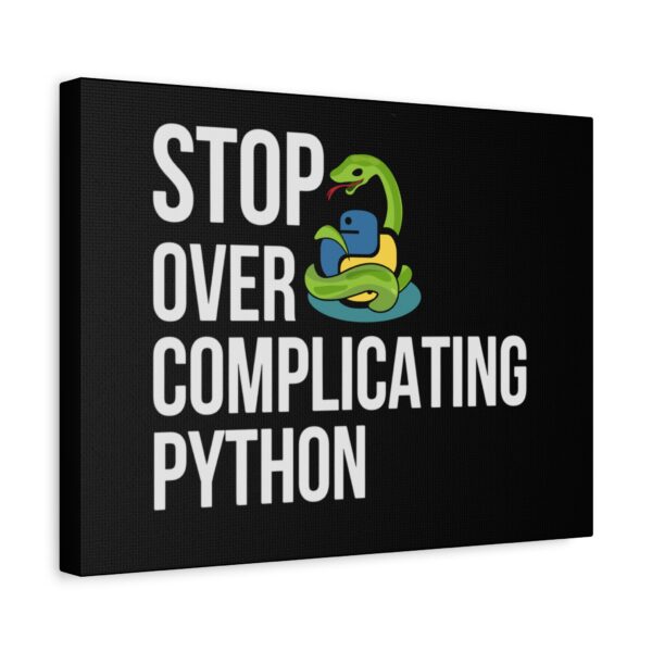 Python Programming Wall Art - 'Stop Over Complicating Python' Canvas Print