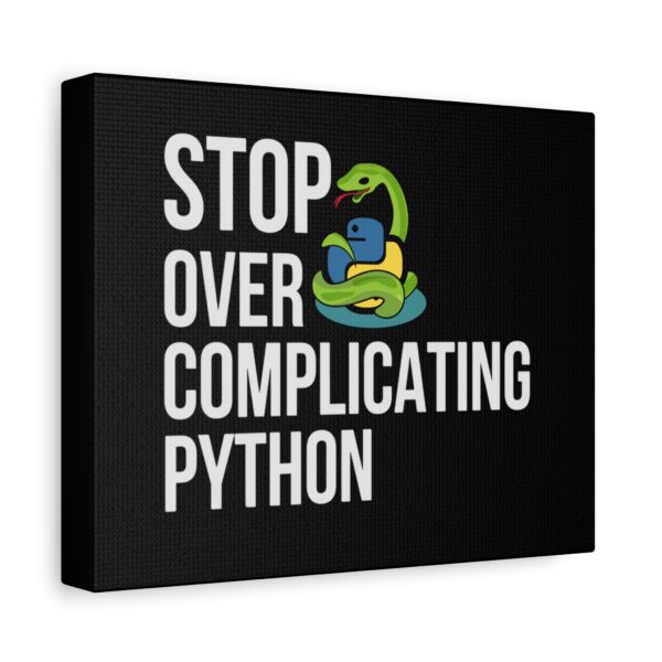 Python Programming Wall Art - 'Stop Over Complicating Python' Canvas Print