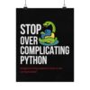 Stop Over Complicating Python Poster