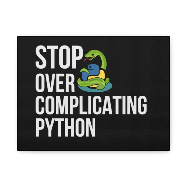 Python Programming Wall Art - 'Stop Over Complicating Python' Canvas Print
