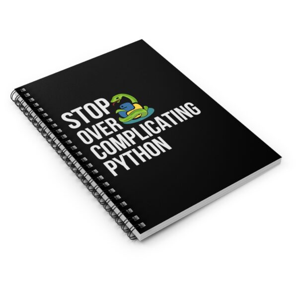 17098432403730220661_2048.jpeg Funny Python Programmer Spiral Notebook - Stop Over Complicating Python