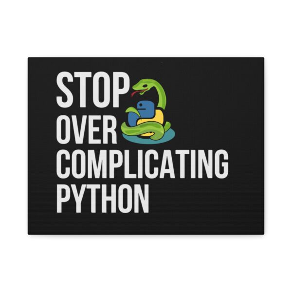 Python Programming Wall Art - 'Stop Over Complicating Python' Canvas Print