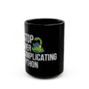 Black Mug (11oz, 15oz)