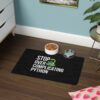 Funny Python Pet Food Mat - Stop Over Complicating Python - 12x18