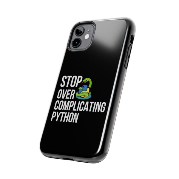 Python Programmer Tough Phone Case - Stop Over Complicating Python