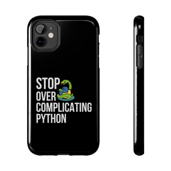 Python Programmer Tough Phone Case - Stop Over Complicating Python