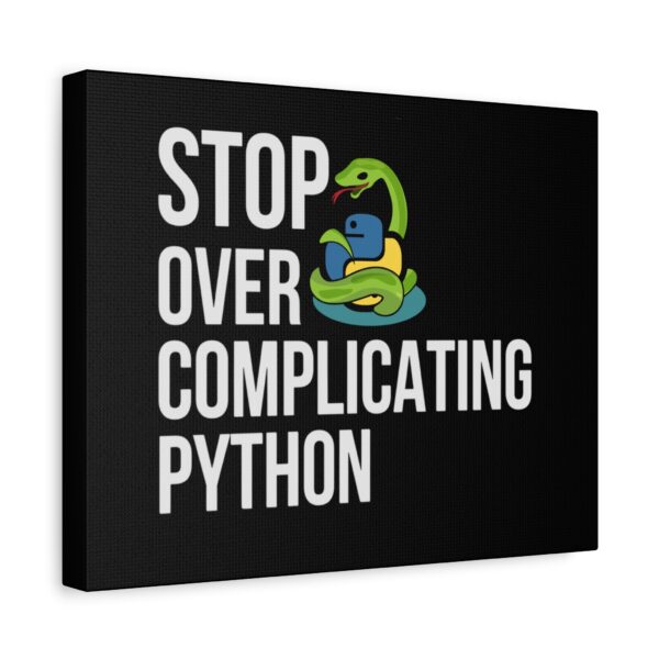 Python Programming Wall Art - 'Stop Over Complicating Python' Canvas Print