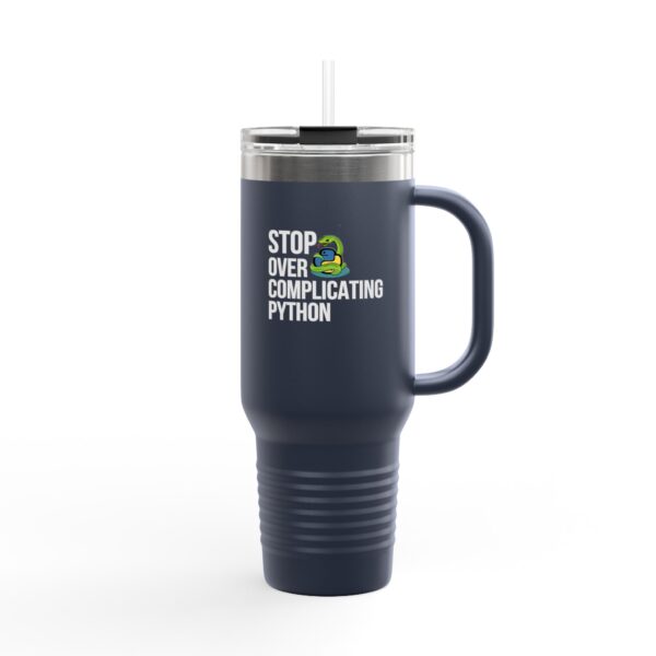 Insulated Travel Mug - 40oz with Stop Overcomplicating Python Design