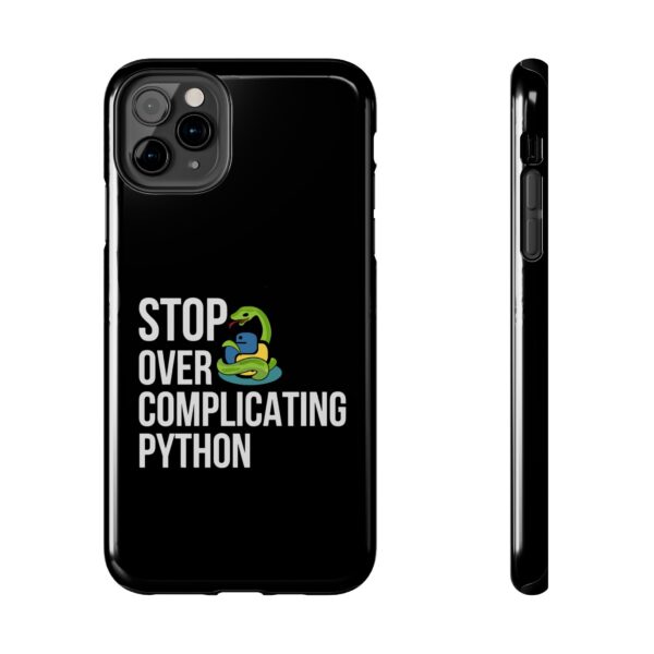 Python Programmer Tough Phone Case - Stop Over Complicating Python