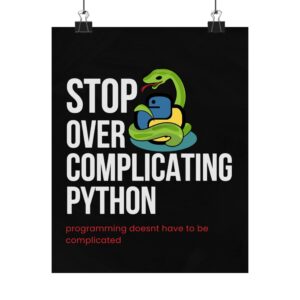Stop Over Complicating Python Poster