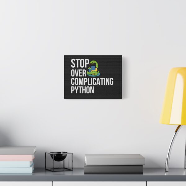 Python Programming Wall Art - 'Stop Over Complicating Python' Canvas Print