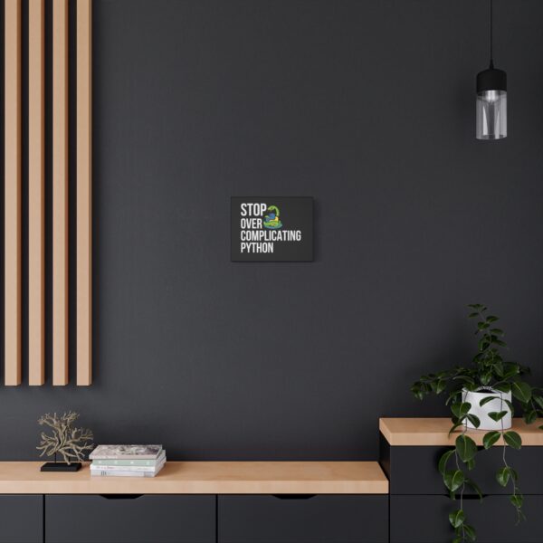 Python Programming Wall Art - 'Stop Over Complicating Python' Canvas Print