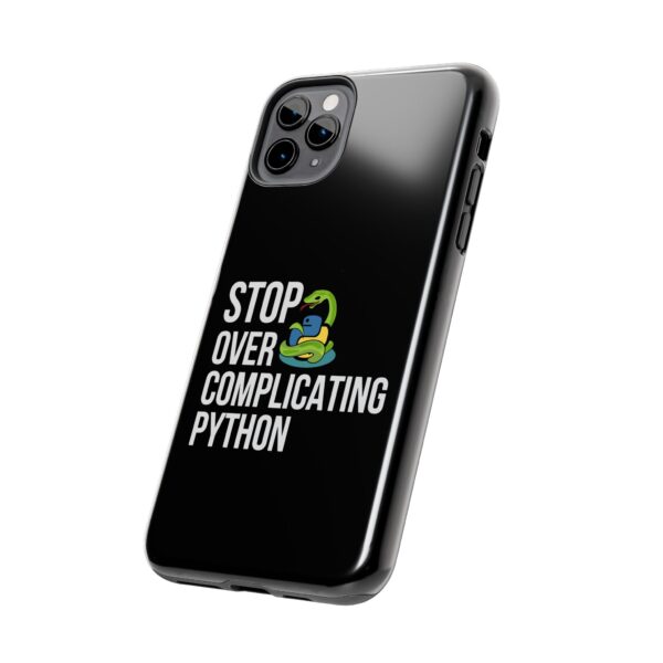Python Programmer Tough Phone Case - Stop Over Complicating Python
