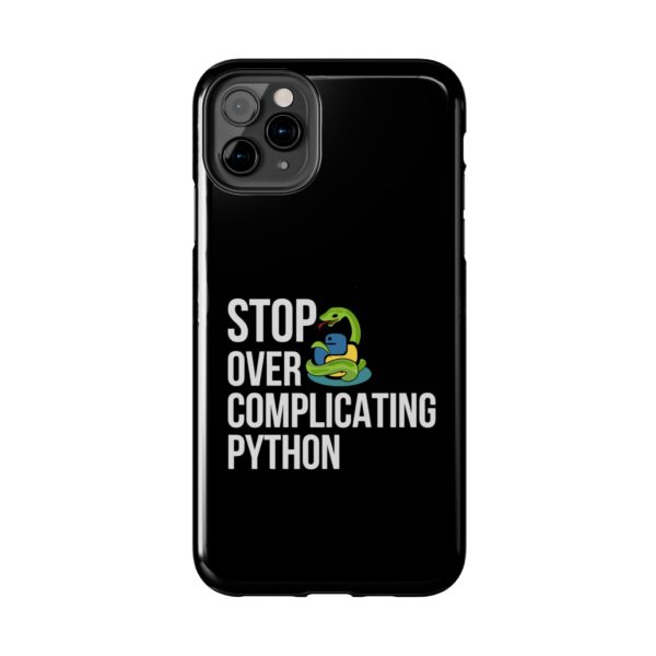 Python Programmer Tough Phone Case - Stop Over Complicating Python