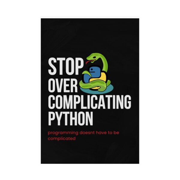 Stop Over Complicating Python Poster