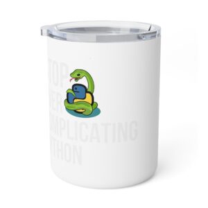 Insulated Coffee Mug - "Stop Overcomplicating Python" - 10oz